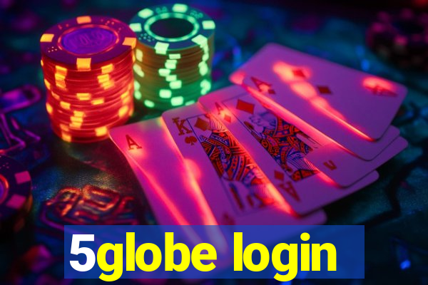 5globe login